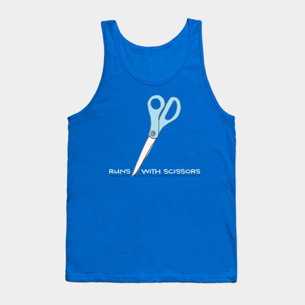 runs with scissors Tank Top by mystudiocreate